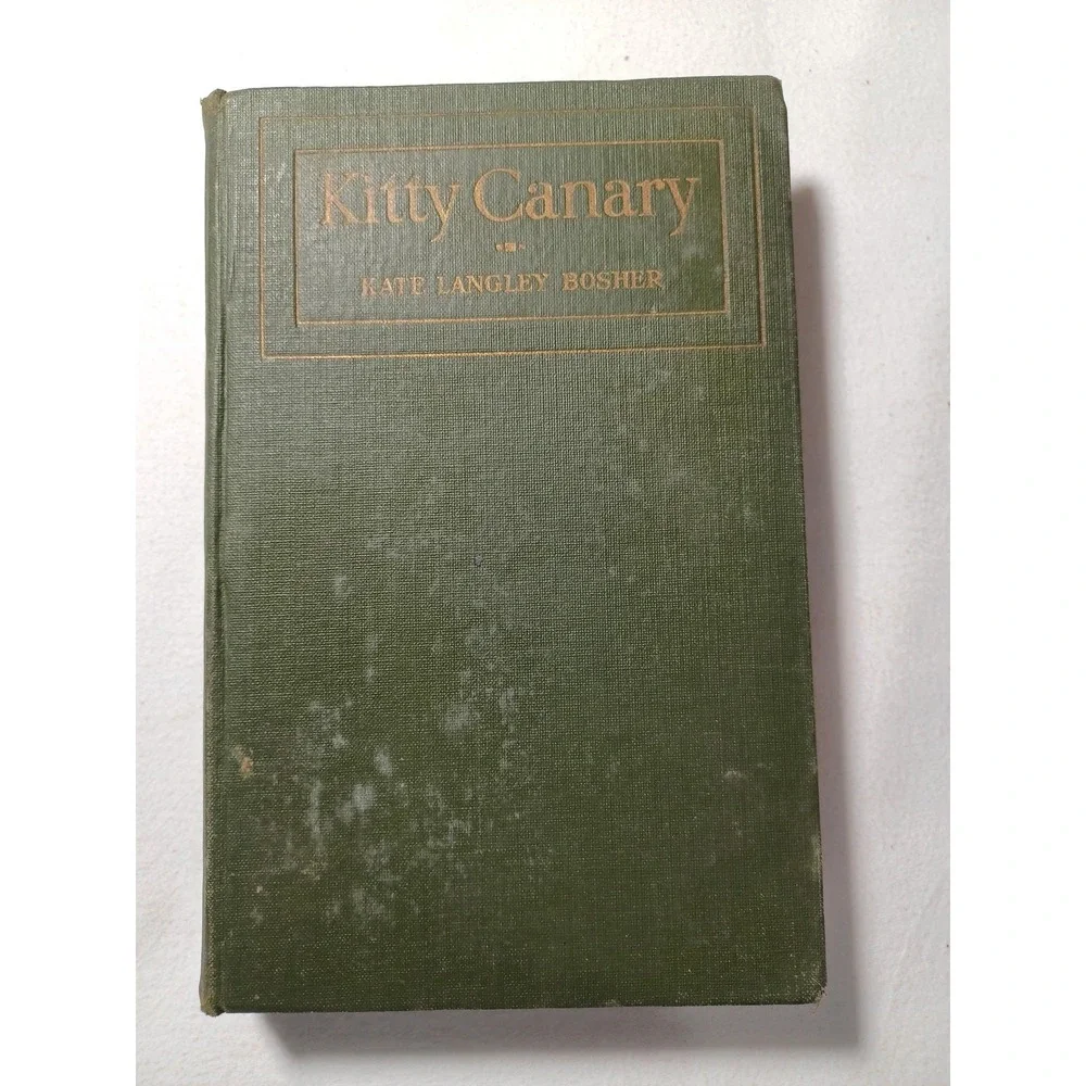Vintage 1918 Kitty Canary Kate Langley Bosher Novel Hardcover Harper Brothers Bo